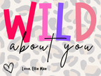 Wild About You Valentine's Tag